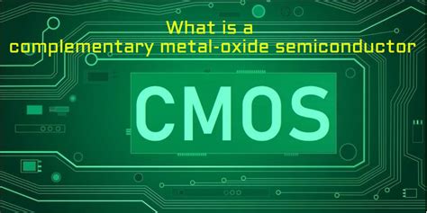 What is a CMOS : Working Principle & Its Applications .